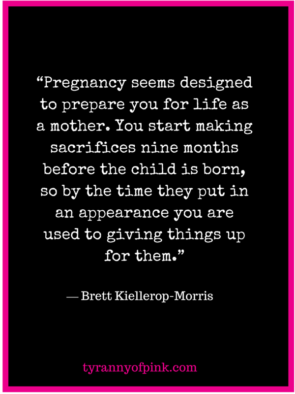 Pregnancy prepares you for motherhood | Tyranny of Pink